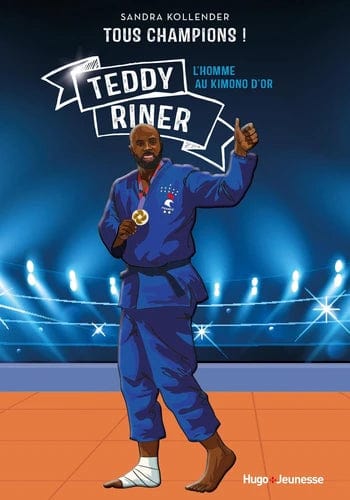 Tous champions ! Teddy Riner - L'homme au kimono d'or