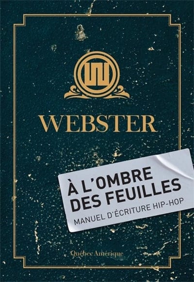 À l'ombre des feuilles : manuel d'écriture hip-hop