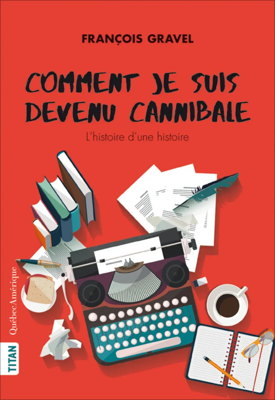 Comment je suis devenue cannibale: l'histoire d'une histoire