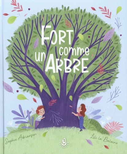 Fort comme un arbre