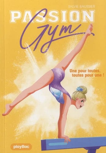 Passion gym T03 - Une pour toutes, toutes pour une !