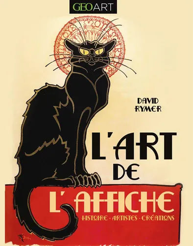 L'art de l'affiche - Histoire, artistes, créations