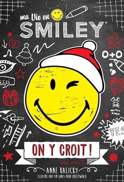 Ma vie en smiley T06 - On y croit ! ( Pas vrai ? )
