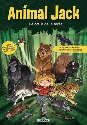Animal Jack T01 - Le cœur de la forêt