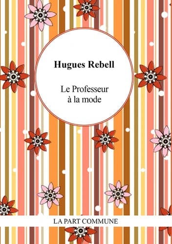 Professeur à la mode - suivi de - Gringalette
