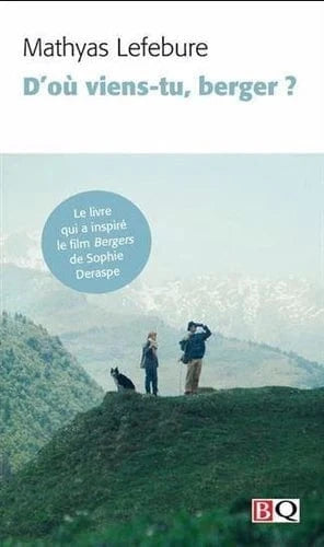 D'où viens-tu, berger ?