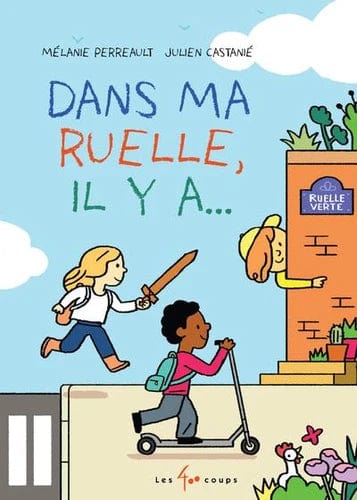 Dans ma ruelle, il y a..