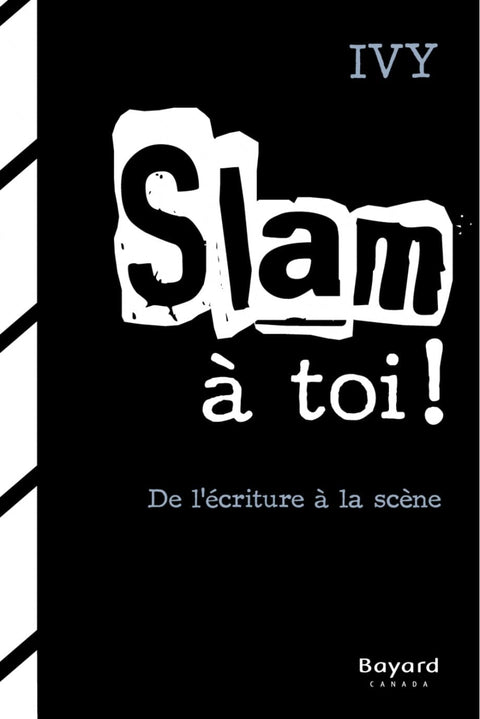 Slam à toi - De l'écriture à la scène
