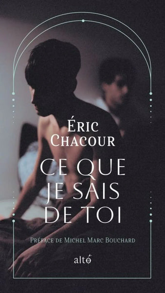 Ce que je sais de toi
