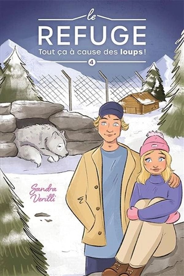 Le refuge T04 - Tout ça à cause des loups !