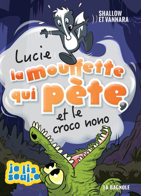 Lucie la mouffette qui pète T09 - Lucie la mouffette qui pète et le croco nono