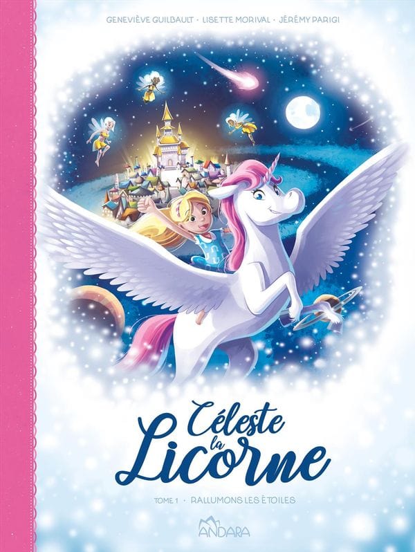 Céleste la licorne T01 - Rallumons les étoiles