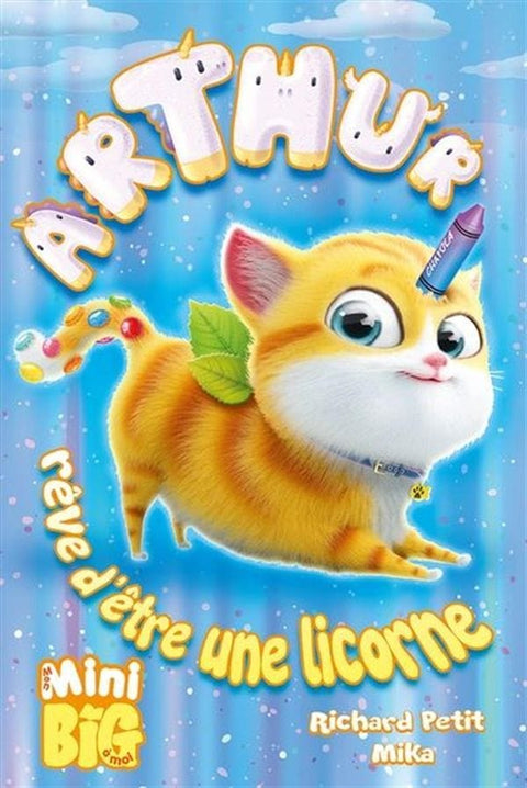 Mini Big - Arthur rêve d'être une licorne