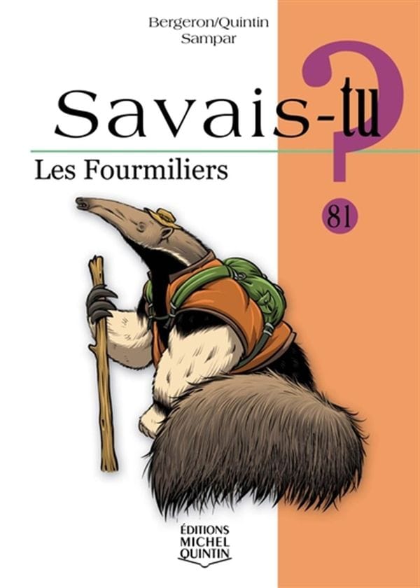 Savais-tu? T81 - Les Fourmiliers