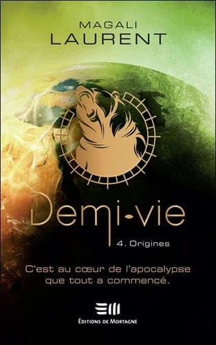Demi-vie T04 : Origines