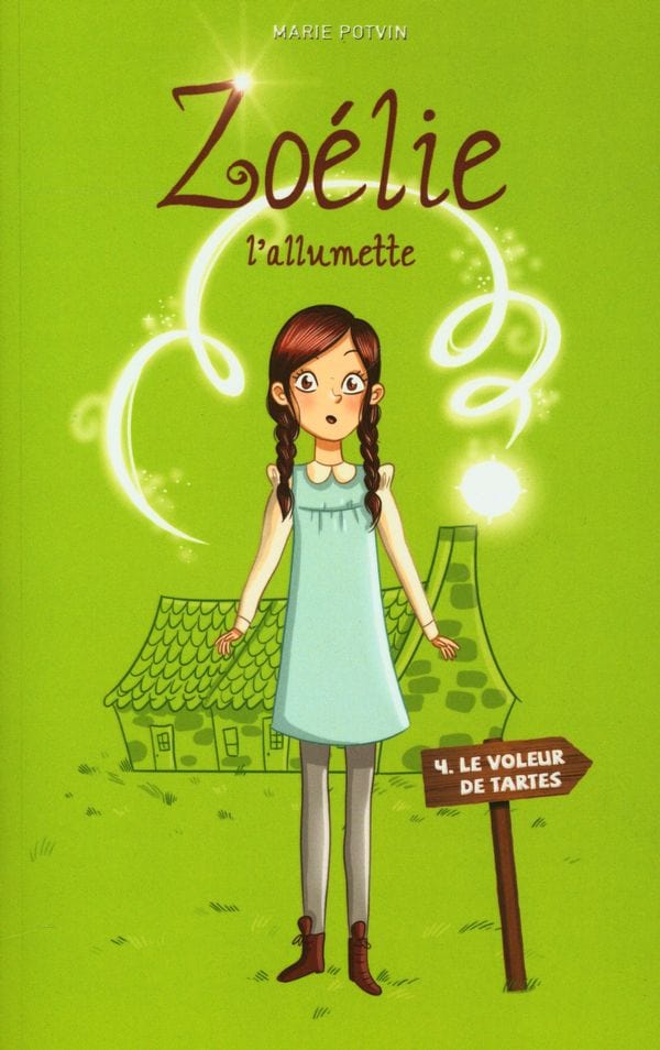 Zoélie l'allumette T04 - Le voleur de tartes