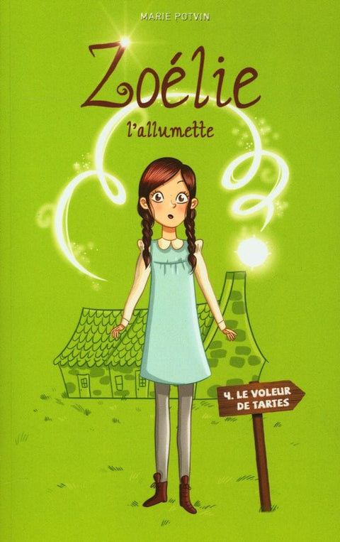 Zoélie l'allumette T04 - Le voleur de tartes