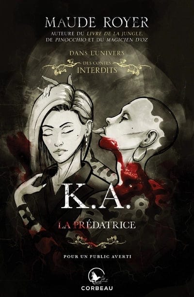 Dans l'univers des contes interdits - K.A., la prédatrice
