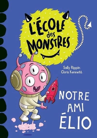 L’école des monstres : Notre ami Élio