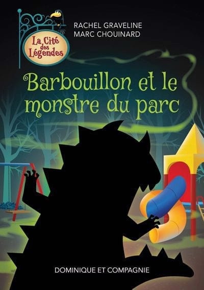 La cité des légendes - Barbouillon et le monstre du parc