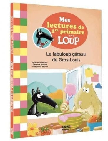 Mes lectures avec Loup - Le fabuloup gâteau de Gros-Louis