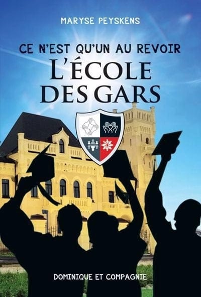 L'école des gars - Ce n'est qu'un aurevoir