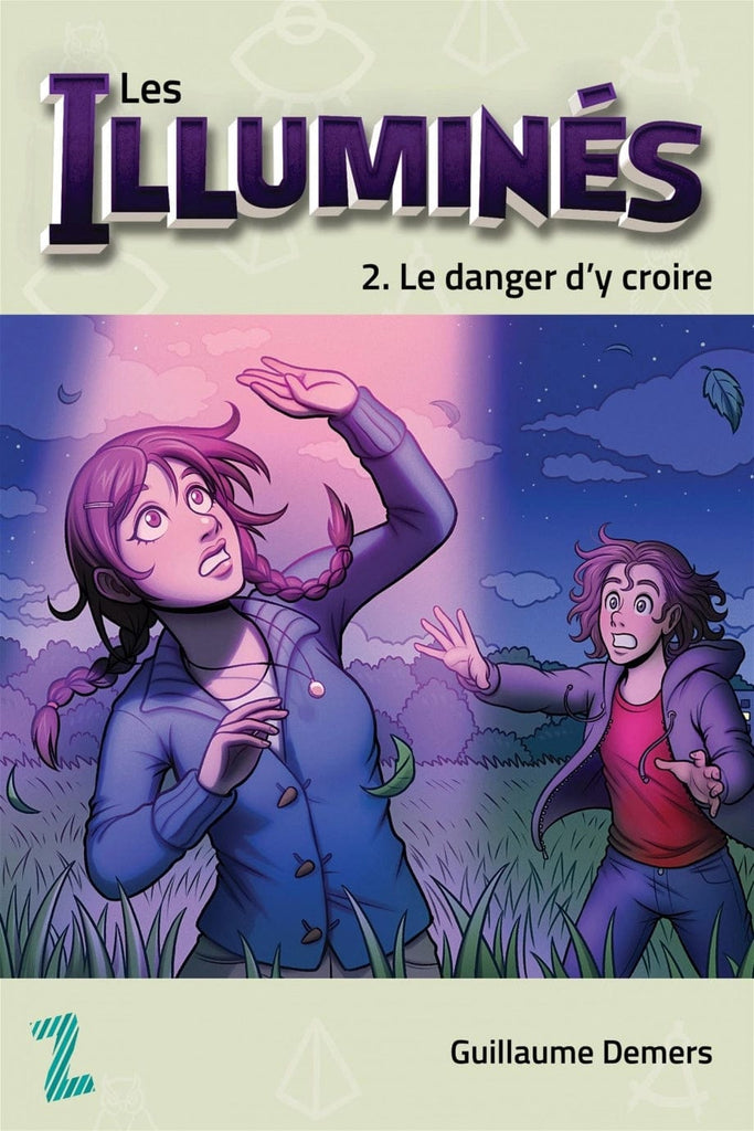 Les Illuminés T02 - Le danger d'y croire