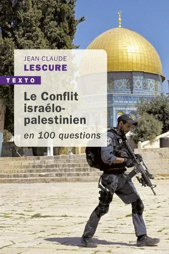Le conflit israélo-palestinien en 100 questions 