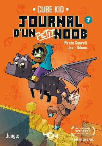 Journal d'un petit Noob T07 - Apprivoiser le dragon !