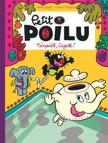 Petit poilu T28- T'inquiète, Suzette!