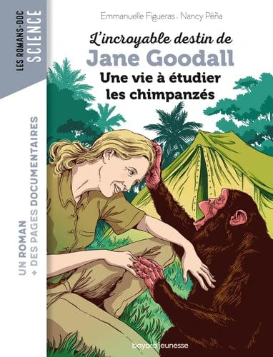 L'incroyable destin de Jane Goodall - Une vie à étudier les chimpanzés