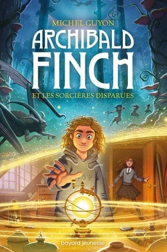 Archibald Finch et les sorcières disparues