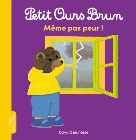 Petit Ours Brun - même pas peur