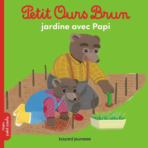 Petit Ours Brun - jardine avec papi