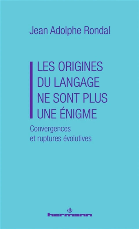 Les origines du langage ne sont plus une énigme : convergences et ruptures évolutives