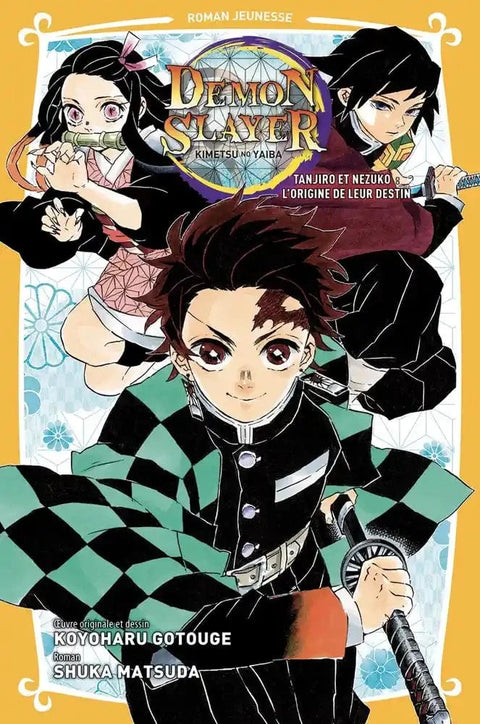 Demon slayer Roman T01 - Tanjiro et Nezuko : L'origine de leur destin
