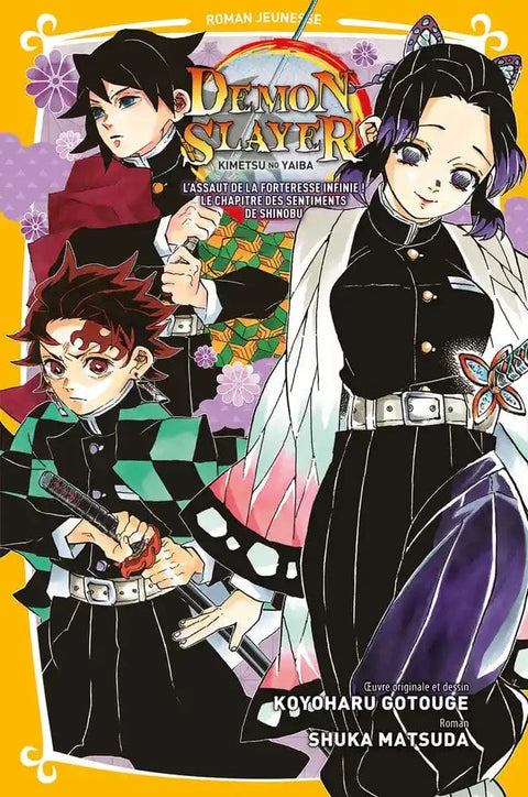 Demon slayer Roman T06 - L'assaut de la forteresse infinie ! - Le chapitre des sentiments de Shinobu