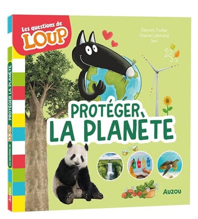 Les questions de Loup - Protéger la planète !