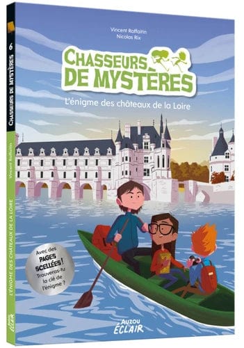 Chasseurs de mystères T06 - L'énigme des châteaux de la Loire