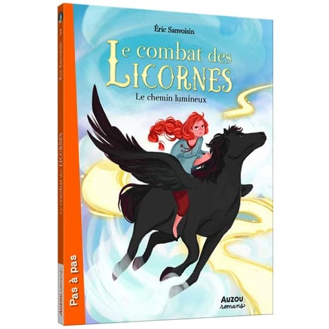 Pas à pas - Le combat des Licornes T03 - Le chemin lumineux