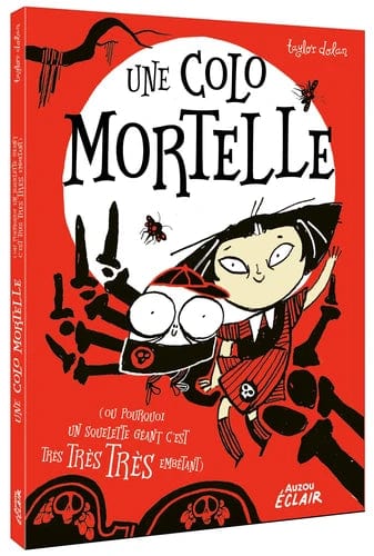 Une colo mortelle T02 - Ou pourquoi un squelette géant c'est très très embêtant