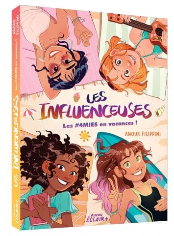 Les influenceuses T03 - Les #4MIES en vacances !