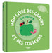 Mon livre des odeurs et des couleurs - La nature