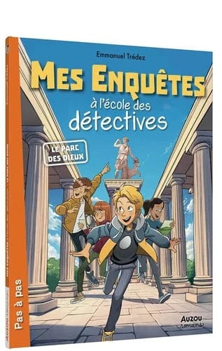 Pas à pas - Mes enquêtes à l'école des détectives - Le parc des Dieux