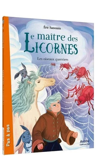 Pas à pas - Le maître des Licornes T12 - Les oiseaux guerriers
