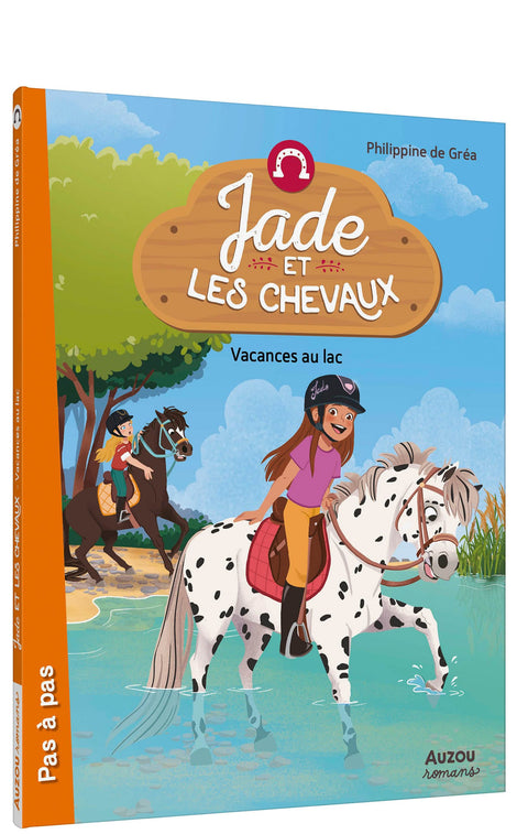 Pas à pas - Jade et les chevaux - Vacances au lac