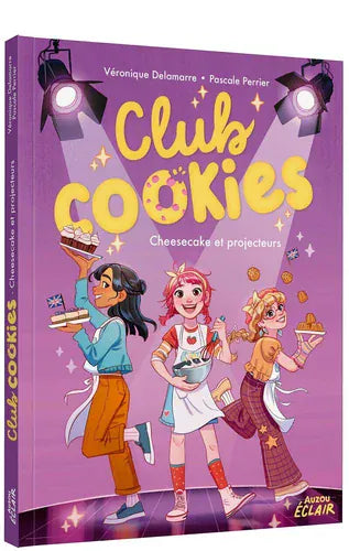 Club Cookies T03 - Cheesecake et projecteurs