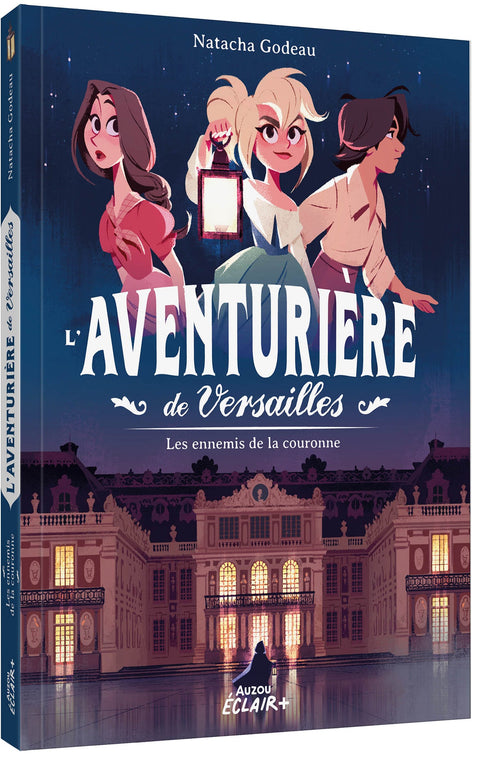 L'aventurière de Versailles - Les ennemis de la Couronne