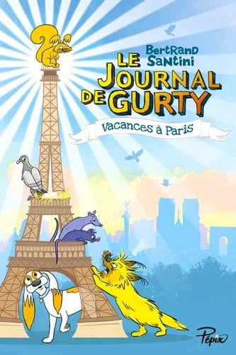 Le journal de Gurty T12 - Vacances à Paris