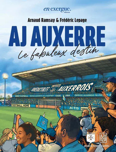 AJ Auxerre - Le fabuleux destin